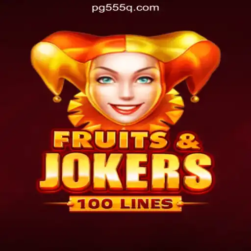 Exploring the Excitement of FruitsAndJokers100 on 555Q.COM Platform