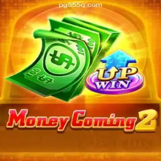 Discover the Excitement of MoneyComing2 on 555Q.COM