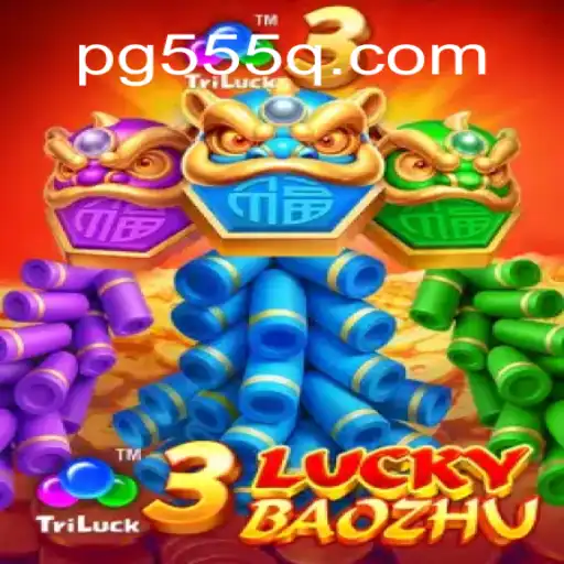 Explore the Thrills of 3LuckyBaozhu on 555Q.COM: Brazil's Leading Online Slots Platform