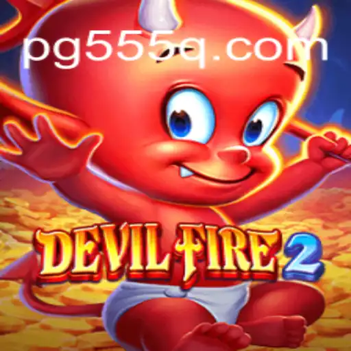 Unveiling DevilFire2: The New Sensation on 555Q.COM Platform