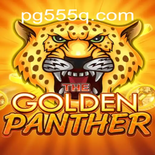 Explore the Exciting World of GOLDENPANTHER on 555Q.COM: Brazil's Premier Online Slots Platform