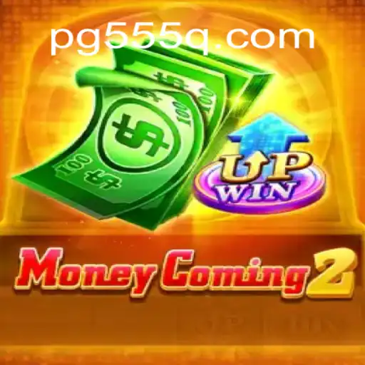 Discover the Excitement of MoneyComing2 on 555Q.COM